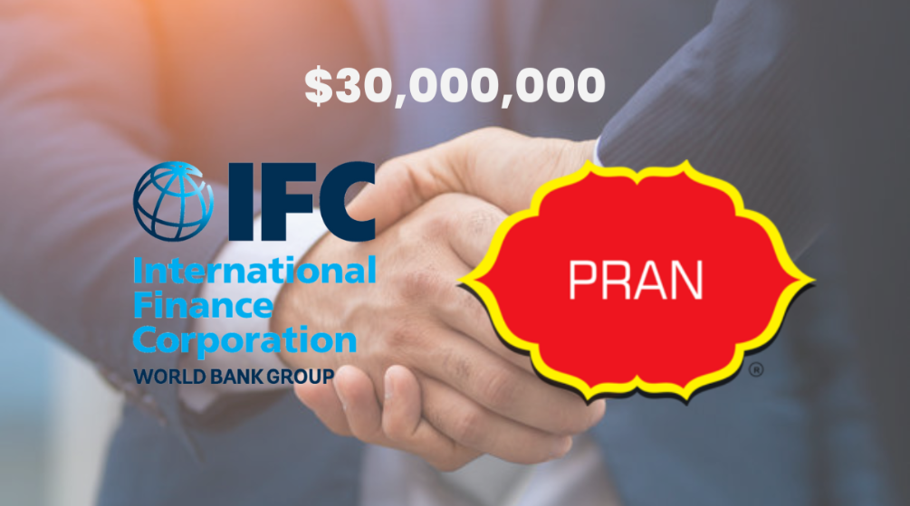 IFC to invest $30m Pran Group to boost Bangladesh’s private sector resilience, job creation