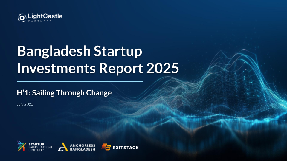 Bangladesh Startup Investments Report 2025-H’1: Sailing Through Change